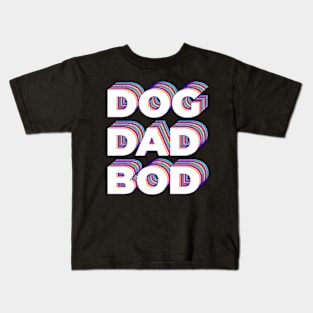 Dog dad bod Kids T-Shirt